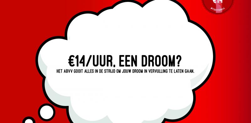 14€/uur een droom? Het ABVVV vecht om uw droom waar te maken.